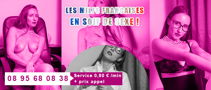 milfs françaises en manquent de bites